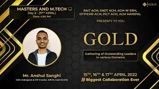 All about Mtech with AIR 10 | Anshul Sanghi | ACM Gold - 2022 | Day-3