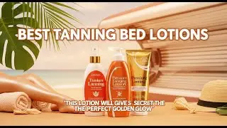 TOP 5 Best Tanning Bed Lotions 2026 | Tanning lotion for fair skin