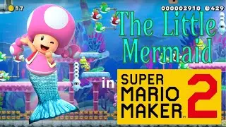 The Little Mermaid in Super Mario Maker 2 - Ariel's Under the Sea Adventure Disney Ride