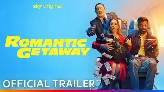 Romantic Getaway | Official Trailer | Sky Comedy