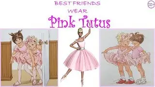 Pink Tutus | Best Friends Wear | Read Aloud | by Sheri Brownrigg