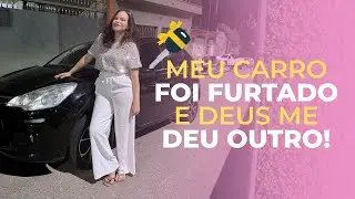 Meu carro foi furtado e Deus me deu outro!