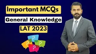 Important McQs for General Knowledge LAT Test | LAT Test 2023 Preparation