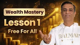 Wealth Mastery Lesson 1 Free For All || Mitesh Khatri