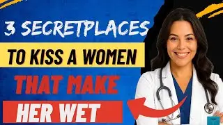 3 Kissing Spots That Spark Emotional & Physical Intimacy in Women (Urologist Explain)