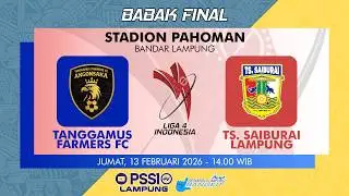 [🔴LIVE] Tanggamus Farmers FC vs TS. Saiburai Lampung | FINAL LIGA 4 2026 PROVINSI LAMPUNG