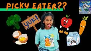 How A Picky Eater Behaves | I Am Picky | Readaloud for kids