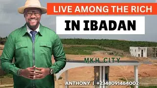 WHY YOU SHOULD BUY PREMIUM REAL ESTATE IN IBADAN | MKH CITY
