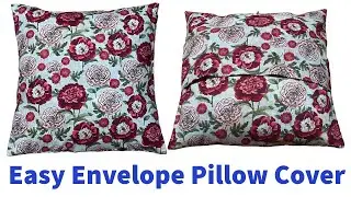 How To Sew A Pillow Cover/Envelope Pillow Cover Easy And Fast Sewing Tutorial/DIY Pillow Cover