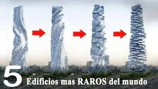 Edificios Mas Raros y Curiosos Del Mundo | Edificios del futuro 2016 Altos y modernos