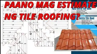 PAANO MAG ESTIMATE NG TILE ROOFING? | QUATRO AGUAS STYLE