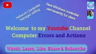 | Credential Manager Setting for Windows 10 | Network Credential Setting | Network password Save |