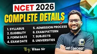 All About NCET 2026 | Preparation, Eligibility, Syllabus, Exam Pattern, Universities📚 NCET Explained