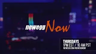 Newegg Now Episode 14: EVGA and Displays