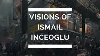 Visions of Ismail Inceoglu | fantasy art | digital art | epic music