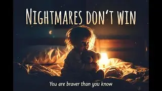Nightmares Don&rsquo;t Win: The Secret Every Brave Kid Needs to Hear