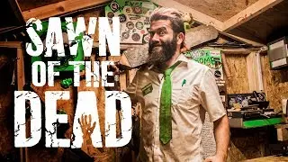 Sawn Of The Dead