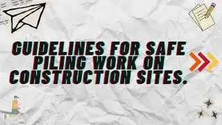 S2G1 SITE CLEARING AND PILING WORK SAFETY