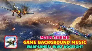 Warplanes: WW2 Dogfight | Main Theme - Game Background Music
