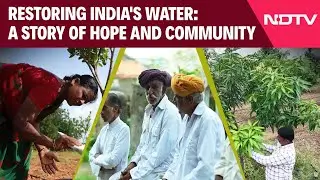 Celebrate Life Dil Se | Restoring India's Water - A Story of Hope, Community & Conservation