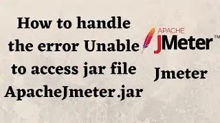 How to handle 'Unable to access jar file ApacheJmeter.jar' while launching Jmeter