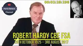 Robert Hardy CBE FSA - 29th October 1925 &ndash; 3rd August 2017