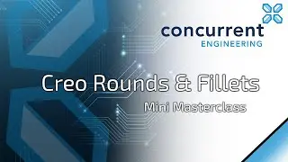 How to use Creo Rounds & Fillets