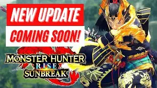 New Update Coming Soon Monster Hunter Rise Sunbreak July 2023 News Reveal