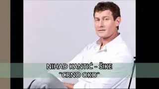 NIHAD KANTIC  SIKE  CRNO OKO