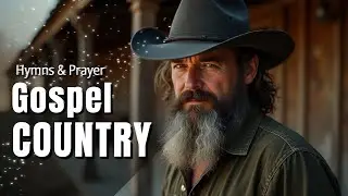 【Country Gospel】Top 10 Country Gospel Songs to Feel God&rsquo;s Presence Every Day🎶