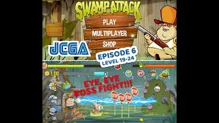 21  Swamp Attack Ep 6 Level 19-24 BOSS FIGHT walkthrough