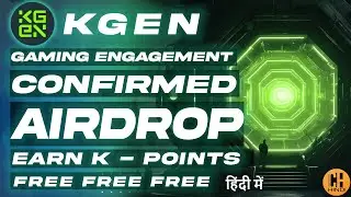 Kgen - Free Confirmed Airdrop 🎁 Full Guide on K-Points , Clan & Mint- Hindi