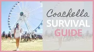 First Timer Guide To Coachella | TIPS & ESSENTIALS