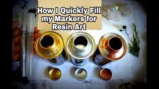 How Quickly I Fill My Empty Gold ,Copper and Silver Markers For Resin Art