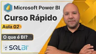 [Curso Power BI] - Aula 02: O que é Business Intelligence (BI)