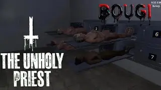 работаю в ритуальных услугах #2 the unholy priest, прохождение и обзор хоррор игры