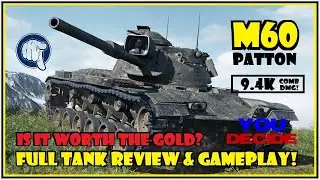 WOT Console: M60 Patton // Full Tank Review & Gameplay // IS IT WORTH IT?