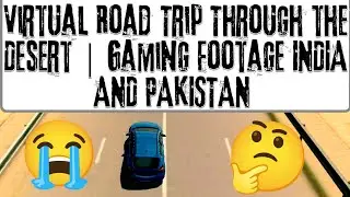 Virtual Road Trip Through the Desert | Gaming Footage #automobile #gamer #life #gamelife #gaming