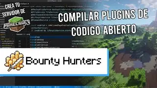 COMPILAR PLUGINS DE CÓDIGO ABIERTO (BOUNTY HUNTERS) | CREA TU PROPIO SERVIDOR DE MINECRAFT