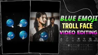 Tranding Blue Emoji Troll Face Video Editing In Capcut | Instagram Trending Troll Face Video Editing