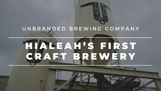 Miami Brewery: Hialeah&rsquo;s First Craft Brewery | Unbranded Brewing Company | Miami Breweries | Hialeah