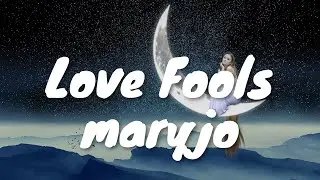 maryjo - Love Fools (Lyrics) 💗♫