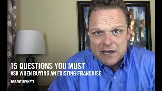 15 Questions You Must Ask when Buying an Existing Franchise | FranFinders