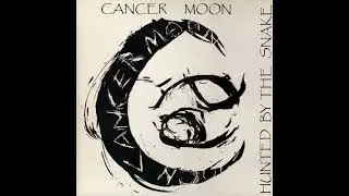 Cancer Moon - Hunted by the Snake 1990 Full Album