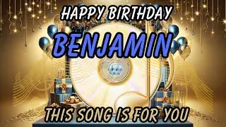 Happy Birthday Benjamin 🎂 | Birthday Song for Benjamin