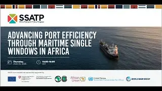 WEBINAR: Advancing Port Efficiency through Maritime Single Windows in Africa