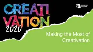 12/10/19 &ndash; Making the Most of Creativation 2020 Webinar