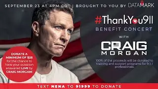A Special Live Concert with Craig Morgan Benefitting NENA's #ThankYou911 Program!