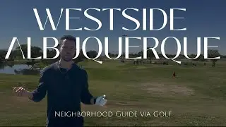 Westside Albuquerque | Albuquerque Neighborhood Guide via Golf