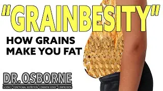 Grains, Weight Gain, and Pain